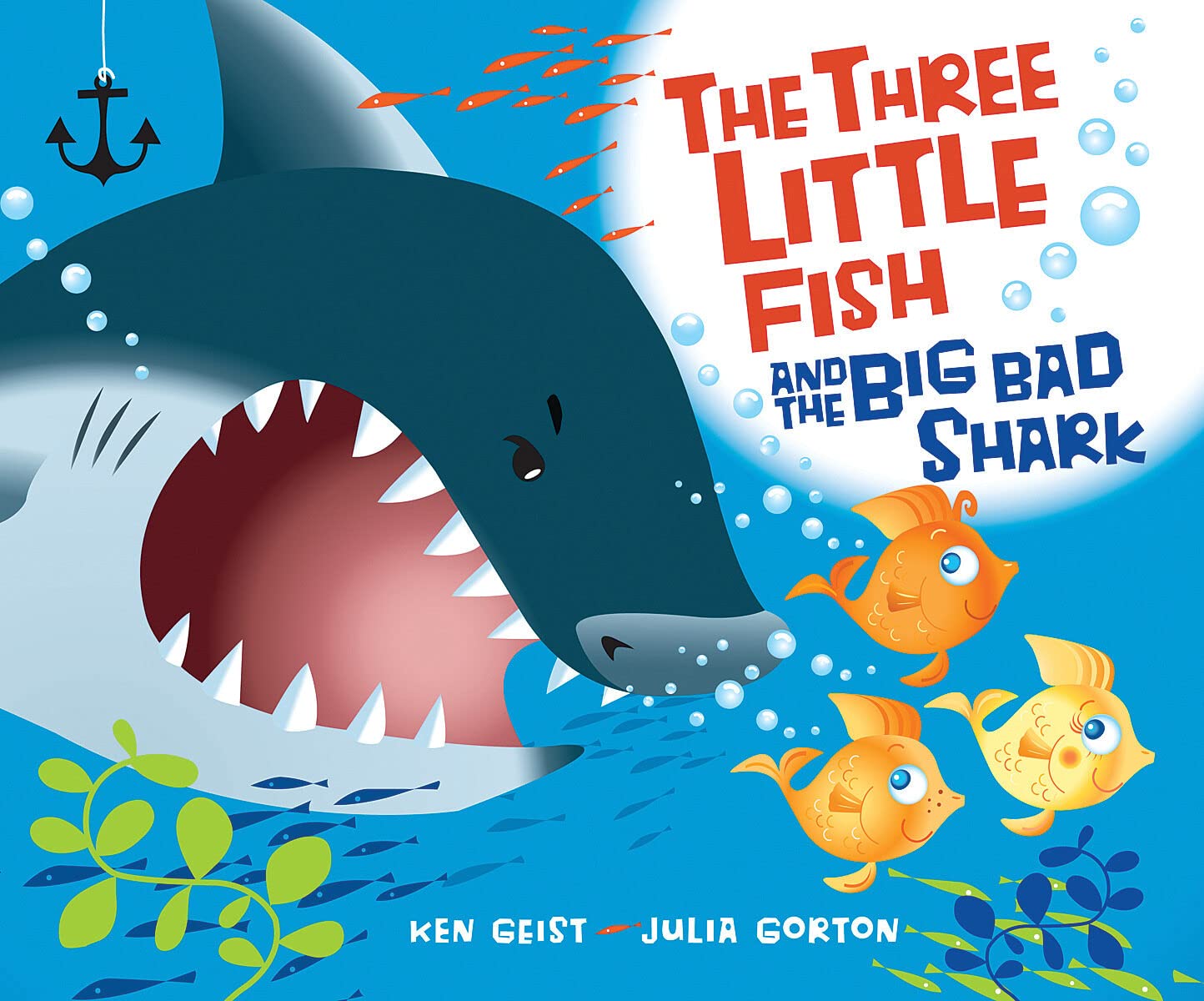The Three Little Fish and the Big Bad Shark: Geist, Ken, Gorton